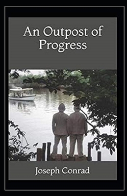 An Outpost of Progress Illustrated