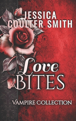 Love Bites - Vampire Collection: (Alternate Cover) B0D6XGN91W Book Cover
