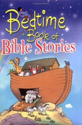 Bedtime Book of Bible Stories 0825472725 Book Cover