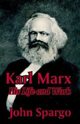 Karl Marx: His Life and Work 1410207609 Book Cover