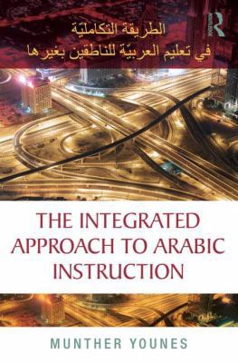 The Integrated Approach to Arabic Instruction 1138822329 Book Cover
