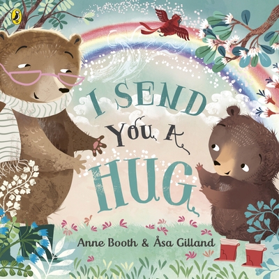 I Send You A Hug: a reassuring story for childr... 0241514118 Book Cover