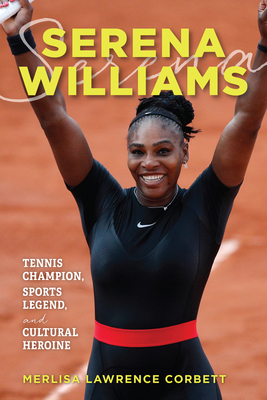 Serena Williams: Tennis Champion, Sports Legend... 1538109662 Book Cover