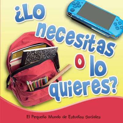 ¿lo Necesitas O Lo Quieres?: Need It or Want It? [Spanish] 1634301625 Book Cover