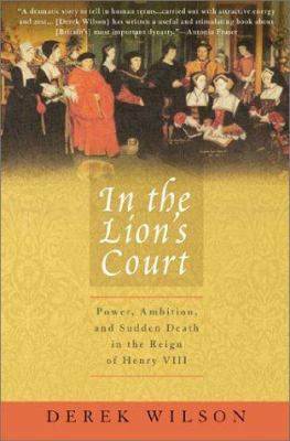 In the Lion's Court: Power, Ambition, and Sudde... 0312302770 Book Cover