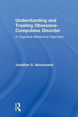 Understanding and Treating Obsessive-Compulsive... 1138004057 Book Cover