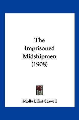 The Imprisoned Midshipmen (1908) 1120890918 Book Cover