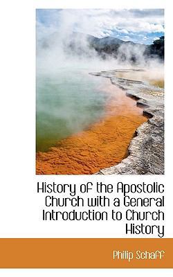 History of the Apostolic Church with a General ... 1116376377 Book Cover