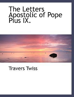 The Letters Apostolic of Pope Pius IX. 1140063472 Book Cover