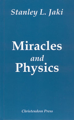 Miracles and Physics 0931888700 Book Cover