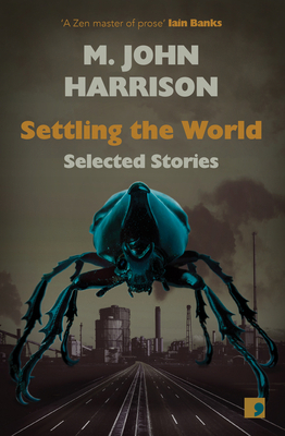 Settling the World: Selected Stories 1912697289 Book Cover