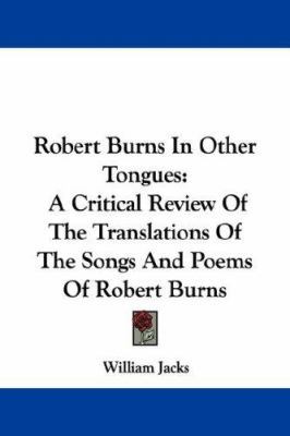 Robert Burns In Other Tongues: A Critical Revie... 143255266X Book Cover