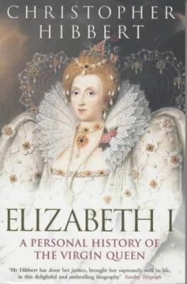 Elizabeth I : A Personal History of the Virgin ... 0141006048 Book Cover