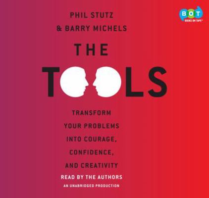 The Tools: Transform Your Problems Into Courage... 030798771X Book Cover