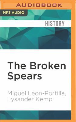 The Broken Spears: The Aztec Account of the Con... 1531802230 Book Cover