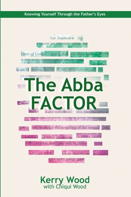 The Abba Factor: knowing Yourself Through the E... 1986267881 Book Cover