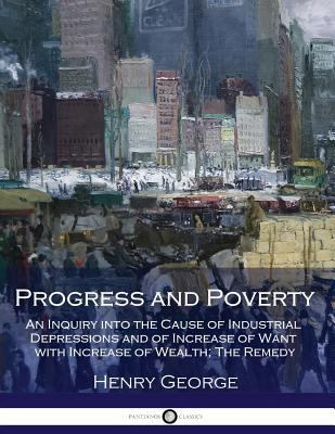 Progress and Poverty: An Inquiry into the Cause... 1975767098 Book Cover