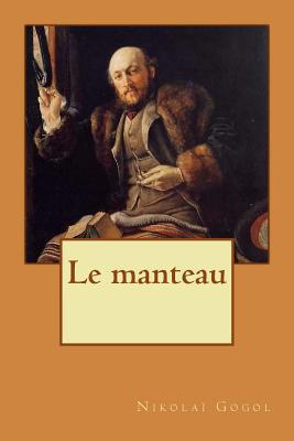 Le manteau [French] 1721840109 Book Cover