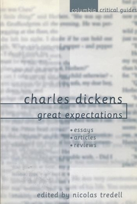 Charles Dickens: Great Expectations: Essays, Ar... 0231119259 Book Cover