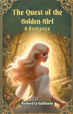 The Quest of the Golden Girl A Romance 9364286545 Book Cover