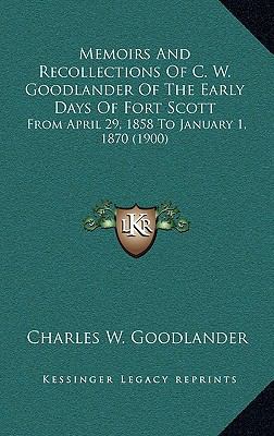 Memoirs and Recollections of C. W. Goodlander o... 1164989669 Book Cover