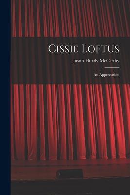 Cissie Loftus: An Appreciation 1018651764 Book Cover