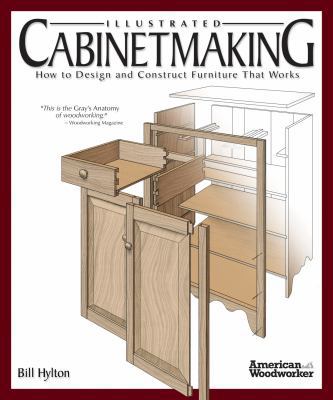 Illustrated Cabinetmaking: How to Design and Co... 1565238745 Book Cover