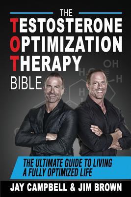 The Testosterone Optimization Therapy Bible: Th... 1946978531 Book Cover