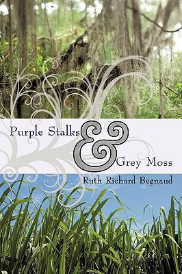 Purple Stalks & Grey Moss 1438962517 Book Cover