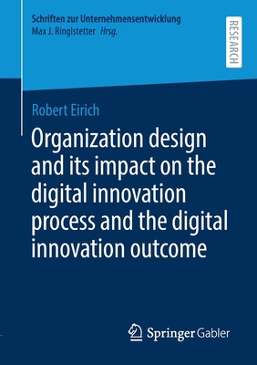 Organization Design and Its Impact on the Digit... 3658308044 Book Cover