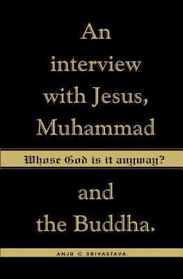 Whose God Is It Anyway?: An Interview with Jesu... 1419621475 Book Cover