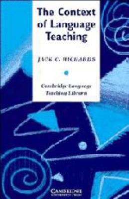 The Context of Language Teaching (Cambridge Lan... 0521265657 Book Cover