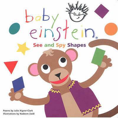 Baby Einstein: See and Spy Shapes 0439973236 Book Cover