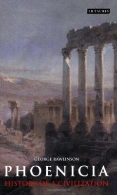 Phoenicia: History of a Civilization 1845110196 Book Cover