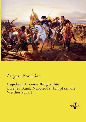 Napoleon I. - eine Biographie: Zweiter Band: Na... [German] 3957389429 Book Cover