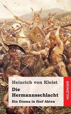 Die Hermannsschlacht: Ein Drama [German] 1482590123 Book Cover