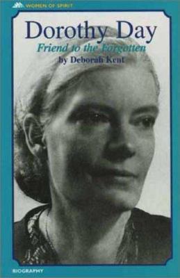 Dorothy Day: Friend to the Forgotten 0802851002 Book Cover