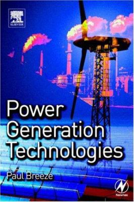 Power Generation Technologies 0750663138 Book Cover