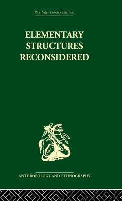 Elementary Structures Reconsidered: Levi-Straus... 0415330114 Book Cover