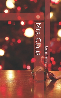 Mrs. Claus B0DJY6FMYV Book Cover