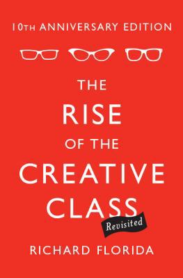 The Rise of the Creative Class, Revisited 0465029930 Book Cover