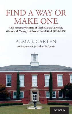 Find a Way or Make One: A Documentary History o... 019751846X Book Cover