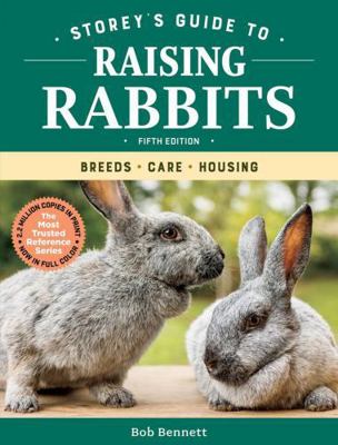 Storey's Guide to Raising Rabbits, 5th Edition:... 1612129765 Book Cover