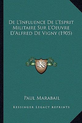 De L'Influence De L'Esprit Militaire Sur L'Oeuv... [French] 1166760146 Book Cover