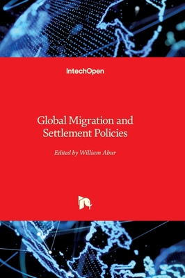 Global Migration and Settlement Policies 183634029X Book Cover