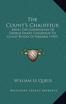 The Count's Chauffeur: Being The Confessions Of... 1167116410 Book Cover