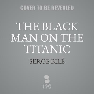 The Black Man on the Titanic: The Story of Jose... 1982679476 Book Cover