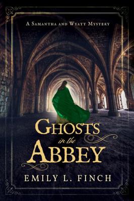 Ghosts in the Abbey (The Samantha and Wyatt Mys... 1737737213 Book Cover