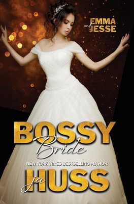 Bossy Bride: Emma and Jesse 1950232476 Book Cover