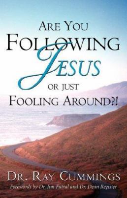Are You Following Jesus or Just Fooling Around?! 1591604877 Book Cover